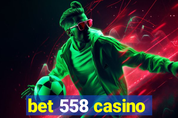 bet 558 casino